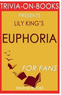  Trivia-On-Books Euphoria by Lily King