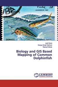  Biology and GIS Based Mapping of Common Dolphinfish