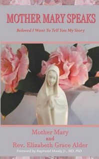  Mother Mary Speaks - Beloved I Want to Tell You My Story
