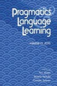  Pragmatics and Language Learning Volume 13