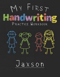  My first Handwriting Practice Workbook Jaxson