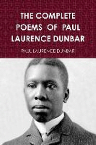  The Complete Poems of Paul Laurence Dunbar