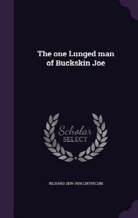  The One Lunged Man of Buckskin Joe