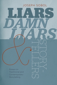  Liars, Damn Liars, and Storytellers