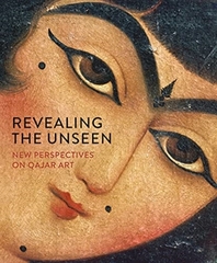  Revealing the Unseen - New Perspectives on Qajar Art