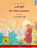  Albagaa Albary - de Vilda Svanarna. Bilingual Children's Book Based on a Fairy Tale by Hans Christian Andersen (Arabic - Swedish)