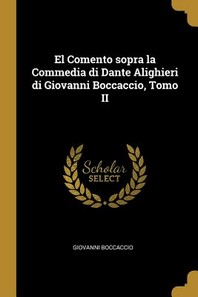  El Comento sopra la Commedia di Dante Alighieri di Giovanni Boccaccio, Tomo II