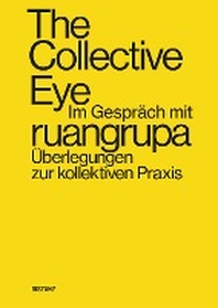  The Collective Eye im Gespraech mit ruangrupa
