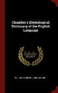  Chamber's Etymological Dictionary of the English Language
