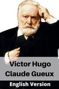 Victor Hugo Claude Gueux