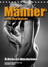  Maenner ... und ihre Wurzeln (Tischkalender 2022 DIN A5 hoch)