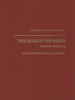 True Bugs of the World: Classification and Natural History