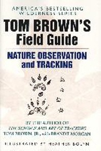  Tom Brown's Field Guide to Nature Observation and Tracking