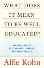  What Does It Mean to Be Well Educated?