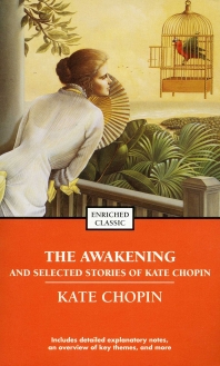  The Awakening and Selected Stories of Kate Chopin