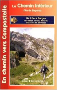  Guide Du Chemin De Compostelle (Le Chemin Interieur Ou Camino De Bayona)