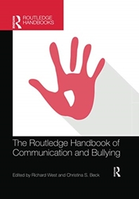  The Routledge Handbook of Communication and Bullying
