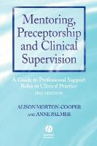  Mentoring, Preceptorship and Clinical Supervision
