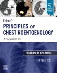  Felson's Principles of Chest Roentgenology