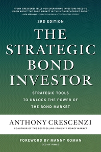  The Strategic Bond Investor, Third Edition: Strategies and Tools to Unlock the Power of the Bond Market