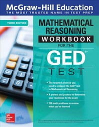  McGraw-Hill Education Mathematical Reasoning Workbook for the GED Test, Third Edition