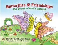  Butterflies and Friendships; The Secret to Nana's Garden