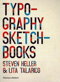  Typography Sketchbooks. Steven Heller & Lita Talarico