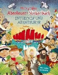 Mein grosses Abenteuer-Stickerbuch - Entdecker und Abenteurer
