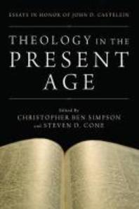  Theology in the Present Age