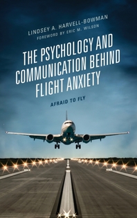  The Psychology and Communication Behind Flight Anxiety