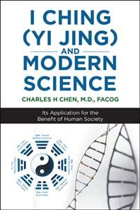  I Ching (Yi Jing) and Modern Science