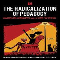  The Radicalization of Pedagogy