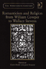  Romanticism and Religion from William Cowper to Wallace Stevens
