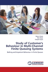  Study of Customer's Behaviour in Multi-Channel Finite Queuing Systems
