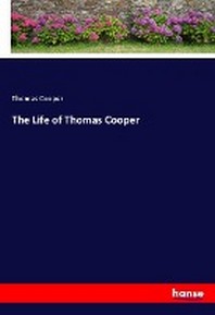  The Life of Thomas Cooper