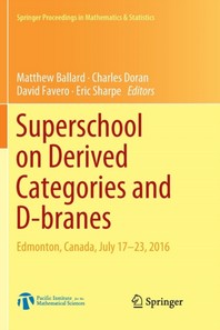 Superschool on Derived Categories and D-Branes