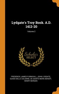  Lydgate's Troy Book. A.D. 1412-20; Volume 2