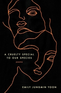  A Cruelty Special to Our Species: Poems