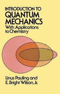  Introduction to Quantum Mechanics with Applications to Chemistry (Revised)