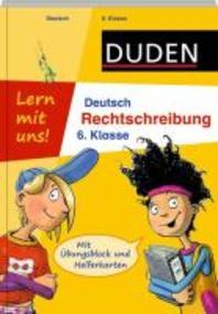  Duden - Lern mit uns! Deutsch Rechtschreibung 6. Klasse
