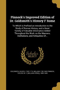  Pinnock's Improved Edition of Dr. Goldsmith's History F Rome