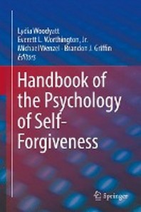  Handbook of the Psychology of Self-Forgiveness