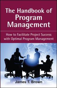 Handbook of Program Management : How to Develop Balance Between Operations and Project Implementatio