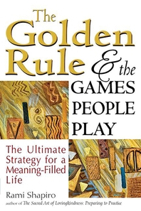  The Golden Rule and the Games People Play