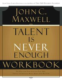  Talent Is Never Enough Workbook
