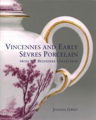  Vincennes and Early Sevres Porcelain