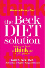 Beck Diet Solution : Train Your Brain to Think Like a Thin Person