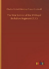  The War Service of the 1/4 Royal Berkshire Regiment (T.F.)