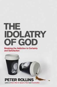  The Idolatry of God