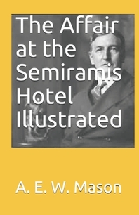  The Affair at the Semiramis Hotel Illustrated